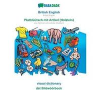 BABADADA British English Plattdtsch mit Artikel Holstein visual dictionary dat BildwrbookBritish English Low German with articles Holstein visual dictiona Babadada GmbHBabadada GmbH (Auteur)