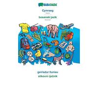 Babadada, Cymraeg - Bosanski Jezik, Geiriadur Lluniau - Slikovni Rjecnik