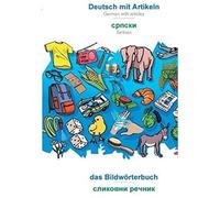 Babadada, Deutsch Mit Artikeln - Serbian (In Cyrillic Script), Das Bildwörterbuch - Visual Dictionary (In Cyrillic Script)