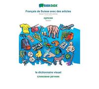 Babadada, Français De Suisse Avec Des Articles - Serbian (In Cyrillic Script), Le Dictionnaire Visuel - Visual Dictionary (In Cyrillic Script)