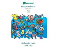 Babadada, Français De Suisse - Pashto (In Arabic Script), Dictionnaire Visuel - Visual Dictionary (In Arabic Script)