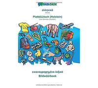 Babadada, Greek (In Greek Script) - Plattdüütsch (Holstein), Visual Dictionary (In Greek Script) - Bildwöörbook
