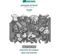 BABADADA noir et blanc, português do Brasil - shqipe, dicionário de imagens - fjalor me ilustrime