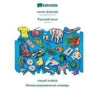 BABADADA norsk bokml Russian in cyrillic script visuell ordbok visual dictionary in cyrillic scriptNorwegian Bokml Russian in cyrillic script visual dicti Babadada GmbHBabadada GmbH (Auteur)