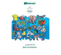 Babadada, Persian Dari (In Arabic Script) - Shqipe, Visual Dictionary (In Arabic Script) - Fjalor Me Ilustrime