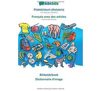 Babadada, Plattdüütsch (Holstein) - Français Avec Des Articles, Bildwöörbook - Le Dictionnaire Visuel