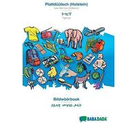 Babadada, Plattdüütsch (Holstein) - Tigrinya (In Ge'ez Script), Bildwöörbook - Visual Dictionary (In Ge'ez Script)