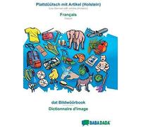 Babadada, Plattdüütsch Mit Artikel (Holstein) - Français, Dat Bildwöörbook - Dictionnaire Visuel