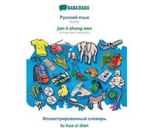 BABADADA Russian in cyrillic script jian ti zhong wen visual dictionary in cyrillic script tu hua ci dianRussian in cyrillic script Chinese latin characte Babadada GmbHBabadada GmbH (Auteur)