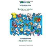 Babadada, Schwiizerdütsch - Español Con Articulos, Bildwörterbuech - El Diccionario Visual