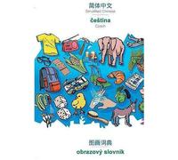 Babadada, Simplified Chinese (In Chinese Script) - Cestina, Visual Dictionary (In Chinese Script) - Obrazový Slovník