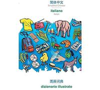 Babadada, Simplified Chinese (In Chinese Script) - Italiano, Visual Dictionary (In Chinese Script) - Dizionario Illustrato