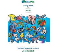 Babadada, Tatar (In Cyrillic Script) - Norsk (Bokmål), Visual Dictionary (In Cyrillic Script) - Visuell Ordbok