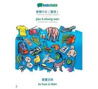 BABADADA Traditional Chinese Taiwan in chinese script jian ti zhong wen visual dictionary in chinese script tu hua ci dianTraditional Chinese Taiwan in ch Babadada GmbHBabadada GmbH (Auteur)