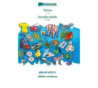 Babadada, Türkçe - Latviesu Valoda, Görsel Sözlük - Attelu Vardnica