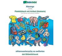 Babadada, Xitsonga - Plattdüütsch Mit Artikel (Holstein), Xihlamuselamarito Xa Swifaniso - Dat Bildwöörbook