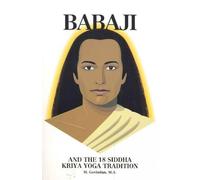 Babaji and the 18 Siddha Kriya Yoga Tradition