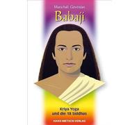 Babaji - Kriya Yoga und die 18 Siddhas: Kriya-Yoga und die 18 Siddhas