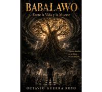 Babalawo: Entre la vida y la muerte