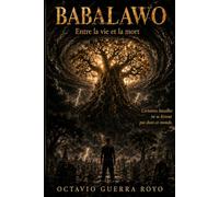 BABALAWO: Entre la vie et la mort