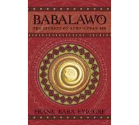 Babalawo, Santeria's High Priests: Fathers of the Secrets in Afro-Cuban Ifa