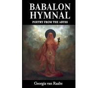 Babalon Hymnal: Poetry from the Abyss