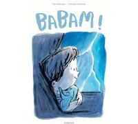 Babam ! Fani Marceau (Auteur), Christine Davenier (Illustration)