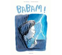 Babam ! - Fani Marceau - Sarbacane - cartonné - Album éveil dès la naissance