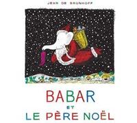 Babar et le Père Noël Jean de Brunhoff (Auteur)