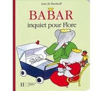 Babar inquiet pour Flore Jean de Brunhoff (Auteur)