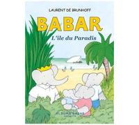 Laurent de Brunhoff – Babar : L'île du paradis – Album jeunesse dès 3 ans – Broché