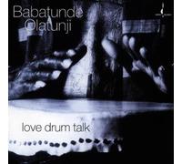 Babatunde Olatunji - Love Drum Talk by Babatunde Olatunji (1997) Audio CD