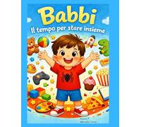 Babbi: Il tempo per stare insieme
