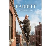 Babbitt: by Sinclair Lewis