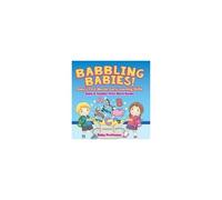 Babbling Babies! Baby's First Words, Early Learning Skills - Baby & Toddler First Word Books