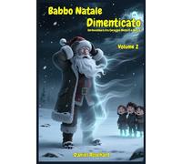 Babbo Natale Dimenticato un'Avventura tra Coraggio Mistero e Magia: Libri e Storie di natale Fantasy Middle Grade Coming-Of-Age Azione e Avventura. ... Bambini e Ragazzi 9 10 11 12 13 14 15 anni
