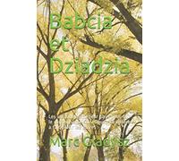 Babcia et Dziadzia: Les uns ont quitté leur pays pour fuir le communisme soviétique . La misère a fait partir les autres .