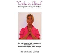 Babe In Christ": Growing While Walking With The Lord