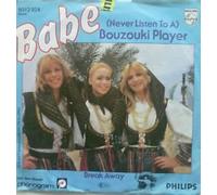 BABE - (Never listen to a) Bouzouki player / Break away / 6012 924
