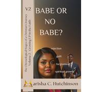 Babe or No Babe?: The Chronological Stages of a Christian's Journey: Volume 2 - Growing UP in the faith
