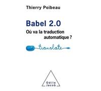 Babel 2.0 - Où Va La Traduction Automatique ?