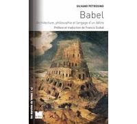 Babel: Architecture, philosophie et langage d'un délire