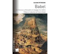 Babel: Architecture, philosophie et langage d'un délire