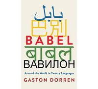 Gaston Dorren (auteur) – Babel : Around the World in Twenty Languages