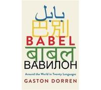 Gaston Dorren (auteur) – Babel : Around the World in Twenty Languages