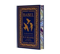 Babel Collector's Edition: Or the Necessity of Violence: An Arcane History of the Oxford Translators’ Revolution