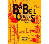 Babel contes : Conteurs autour du monde Muriel Bloch (Auteur), Praline Gay-Para (Auteur)