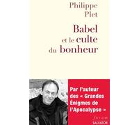 Babel et le culte du bonheur - Philippe Plet - Salvator - broché - Essai