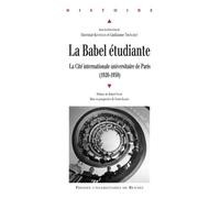 Babel etudiante La Cité internationale universitaire de Paris - Pur - Presses Universitaires Rennes - broché - Essai