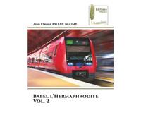 Babel l’Hermaphrodite Vol. 2